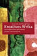 Kreatives Afrika : Schriftstellerinnen über Literatur, Theater und Gesellschaft : eine Festschrift für Eckhard Breitinger