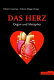 Das Herz : Organ und Metapher