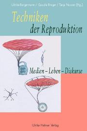 Techniken der Reproduktion : Medien - Leben - Diskurse