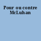 Pour ou contre McLuhan