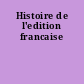 Histoire de l'edition francaise