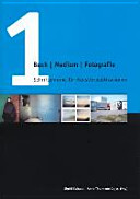 Buch - Medium - Fotografie : [eine Dokumentation der internationalen Tagung am 21. und 22. Februar 2003, anlässlich der Ausstellung "Ars Photographica. Fotografie und Künstlerbuch" im Neuen Museum Weserburg Bremen, (1. Dezember 2002 bis 9. März 2003)]
