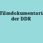 Filmdokumentaristen der DDR
