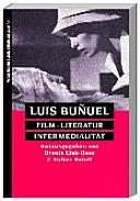 Luis Bunuel : Film, Literatur, Intermedialität
