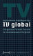 TV global : erfolgreiche Fernseh-Formate im internationalen Vergleich