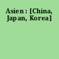 Asien : [China, Japan, Korea]