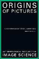 Origins of pictures : anthropological discourses in image science