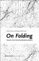 On folding : towards a new field of interdisciplinary research