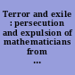 Terror and exile : persecution and expulsion of mathematicians from Berlin between 1933 and 1945 ; an Exhibition on the Occasion of the International Congress of Mathematicians, Technische Universität Berlin, August 19 to 27, 1998