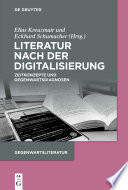 Literatur nach der Digitalisierung : Zeitkonzepte und Gegenwartsdiagnosen