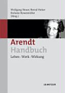 Arendt-Handbuch : Leben - Werk - Wirkung