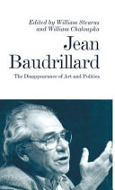 Jean Baudrillard : the disappearence of art and politics