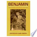 Benjamin : philosophy, history, aesthetics