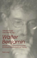 Walter Benjamin : Ästhetik und Geschichtsphilosophie