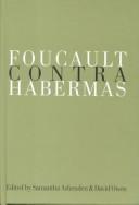 Foucault contra Habermas : recasting the dialogue between genealogy and critical theory