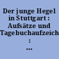 Der junge Hegel in Stuttgart : Aufsätze und Tagebuchaufzeichnungen : 1785 - 1788