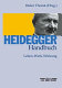 Heidegger-Handbuch : Leben - Werk - Wirkung