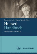 Husserl-Handbuch : Leben - Werk - Wirkung