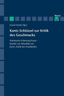 Kants Schlüssel zur Kritik des Geschmacks : Ästhetische Erfahrung heute - Studien zur Aktualität von Kants "Kritik der Urteilskraft"