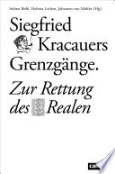 Siegfried Kracauers Grenzgänge : zur Rettung des Realen
