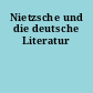 Nietzsche und die deutsche Literatur