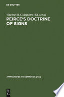 Peirce's doctrine of signs : theory, applications, and connections