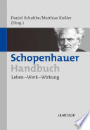 Schopenhauer-Handbuch : Leben - Werk - Wirkung