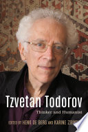 Tzvetan Todorov : thinker and humanist
