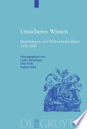Unsicheres Wissen : Skeptizismus und Wahrscheinlichkeit 1550 - 1850