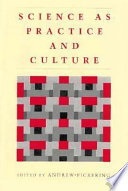 Science as practice and culture