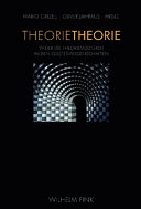 Theorietheorie : wider die Theoriemüdigkeit in den Geisteswissenschaften
