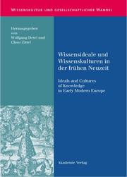 Wissensideale und Wissenskulturen in der frühen Neuzeit = Ideals and cultures of knowledge in early modern Europe