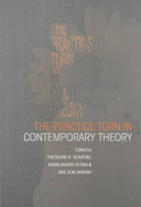 The practice turn in contemporary theory