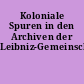 Koloniale Spuren in den Archiven der Leibniz-Gemeinschaft