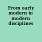 From early modern to modern disciplines