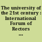 The university of the 21st century : International Forum of Rectors at Universidade de Sao Paulo