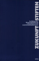 Zukunft stiften : zur Rolle privater Wissenschaftsförderung in Deutschland und im zusammenwachsenden Europa ; Symposium der VolkswagenStiftung im März 2002 in Berlin