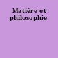 Matière et philosophie