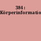 384 : Körperinformation