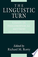 The linguistic turn : essays in philosophical method ; with two retrospective essays