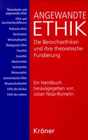 Angewandte Ethik : die Bereichsethiken und ihre theoretische Fundierung : ein Handbuch