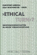 "Ethical Turn"? : Geisteswissenschaften in neuer Verantwortung