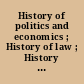 History of politics and economics ; History of law ; History of religion