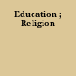 Education ; Religion