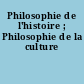Philosophie de l'histoire ; Philosophie de la culture