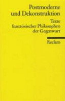 Postmoderne und Dekonstruktion : Texte französischer Philosophen der Gegenwart