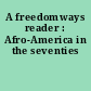 A freedomways reader : Afro-America in the seventies