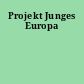 Projekt Junges Europa