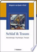 Schlaf & Traum : Neurobiologie, Psychologie, Therapie