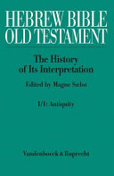 Hebrew Bible, Old Testament : the history of its interpretation